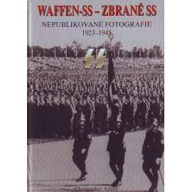 Waffen-SS - Zbraně SS. Nepublikované fotografie 1923-1945 (druhá světová válka, historie, mj. Kursk, Charkov)